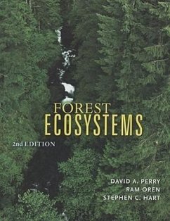 Forest Ecosystems - Perry, David A. (Professor Emeritus); Oren, Ram (Nicholas School of the Environment and Earth Sciences); Hart, Stephen C. (Adjunct Profess of Forestry, Northern Arizona Univ