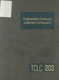 Twentieth-Century Literary Criticism: Excerpts from Criticism of the Works of Novelists, Poets, Playwrights, Short Story Writers, & Other Creative Wri