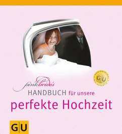 PinkBride's Handbuch für unsere perfekte Hochzeit - Dionisio, Alexandra