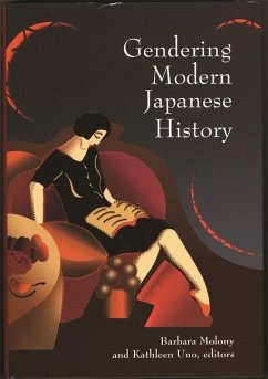 Gendering Modern Japanese History - Barbara Molony; Kathleen Uno; Barbara Brooks; Haruko Taya Cook; Theodore Cook