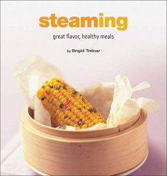 Steaming: Great Flavor, Healthy Meals - Treloar, Brigid