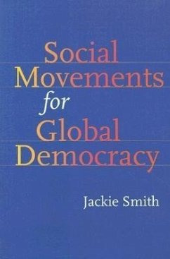 Social Movements for Global Democracy - Smith, Jackie