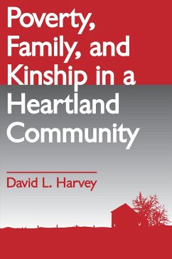 Poverty, Family, and Kinship in a Heartland Community - Harvey, David L