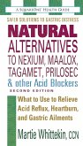 Natural Alternatives to Nexium, Maalox, Tagamet, Prilosec & Other Acid Blockers Natural Alternatives to Nexium, Maalox, Tagamet, Prilosec & Other Acid Blockers