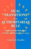 Dual Transitions from Authoritarian Rule: Institutionalized Regimes in Chile and Mexico, 1970-2000