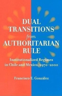 Dual Transitions from Authoritarian Rule - González, Francisco E