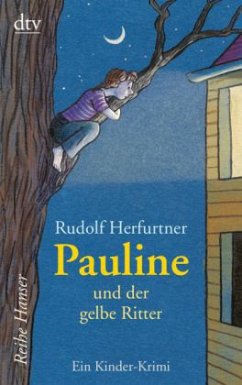 Pauline und der gelbe Ritter - Herfurtner, Rudolf