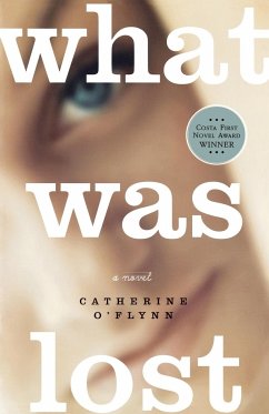 What Was Lost - O'Flynn, Catherine