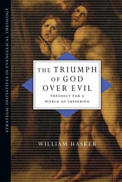 The Triumph of God Over Evil - Hasker, William