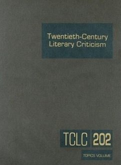 Twentieth-Century Literary Criticism: Excerpts from Criticism of the Works of Novelists, Poets, Playwrights, Short Story Writers, & Other Creative Wri