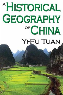 A Historical Geography of China - Tuan, Yi-Fu