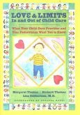 Love and Limits in and Out of Child Care: What Your Child Care Provider and Your Pediatrician Want You to Know