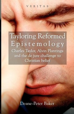 Tayloring Reformed Epistemology - Baker, Deane-Peter