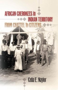 African Cherokees in Indian Territory - Naylor, Celia E