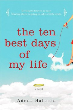 The Ten Best Days of My Life - Halpern, Adena