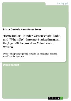 &quote;Hertz Junior&quote; - Kinder-Wissenschafts-Radio und &quote;WhatsUp&quote; - Internet-Stadtteilmagazin für Jugendliche aus dem Münchener Westen