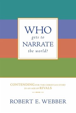 Who Gets to Narrate the World? - Webber, Robert E