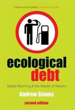 Ecological Debt: Global Warning and the Wealth of Nations - Simms, Andrew