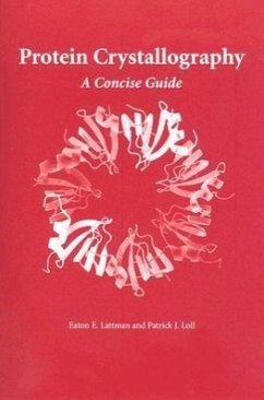 Protein Crystallography: A Concise Guide - Lattman, Eaton E.; Loll, Patrick J.