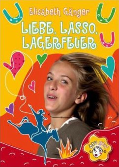 Liebe, Lasso, Lagerfeuer - Gänger, Elisabeth