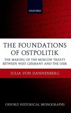 The Foundations of Ostpolitik - Dannenberg, Julia Von