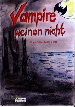Vampire weinen nicht - Möller, Sandra