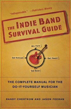 The Indie Band Survival Guide - Chertkow, Randy; Feehan, Jason