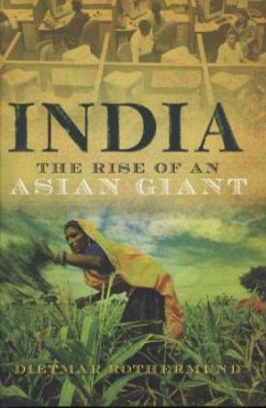 India - The Rise of an Asian Giant - Rothermund, Dietmar