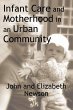 Infant Care and Motherhood in an Urban... - Bild 1