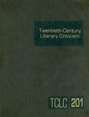 Twentieth-Century Literary Criticism: Excerpts from Criticism of the Works of Novelists, Poets, Playwrights, Short Story Writers, & Other Creative Wri