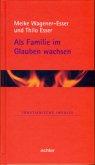 Als Familie im Glauben wachsen