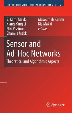 Sensor and Ad-Hoc Networks - Makki, S. Kami / Li, Xiang-Yang / Pissinou, Niki / Makki, Shamila / Karimi, Masoumeh / Makki, Kia (eds.)