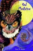 Owl Medicine - Weikel, Lisa J. G.