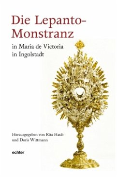 Cover Die Lepanto-Monstranz in Maria de Victoria in Ingolstadt