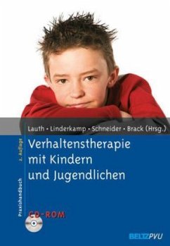 Verhaltenstherapie mit Kindern und Jugendlichen, m. CD-ROM - Lauth, Gerhard W. / Linderkamp, Friedrich / Schneider, Silvia / Brack, Udo B. (Hrsg.)