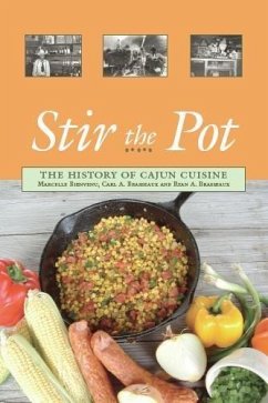 Stir the Pot: The History of Cajun Cuisine - Bienvenu, Marcelle