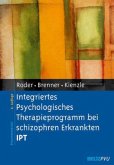 Integriertes Psychologisches Therapieprogramm bei schizophren Erkrankten (IPT)
