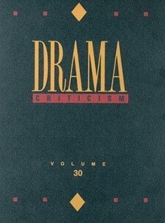 Drama Criticism: Excerpts from Criticism of the Most Significant and Widely Studied Dramatic Works