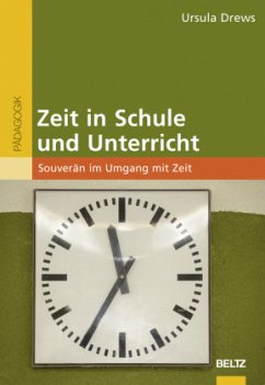 Zeit in Schule und Unterricht - Drews, Ursula