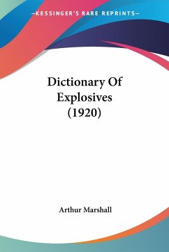 Dictionary Of Explosives (1920) - Marshall, Arthur
