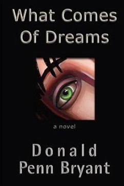 What Comes of Dreams - Penn Bryant, Donald