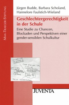 Geschlechtergerechtigkeit in der Schule - Budde, Jürgen;Scholand, Barbara;Faulstich-Wieland, Hannelore