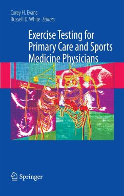 Exercise Testing for Primary Care and Sports Medicine Physicians - Evans, Corey H. / White, Russell D. (ed.)