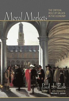 Moral Markets: The Critical Role of Values in the Economy