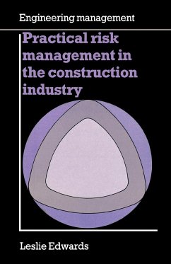 Practical Risk Management in the Construction Industry - Edwards, Leslie