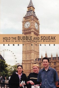 Hold the Bubble and Squeak - Rigler, Randy