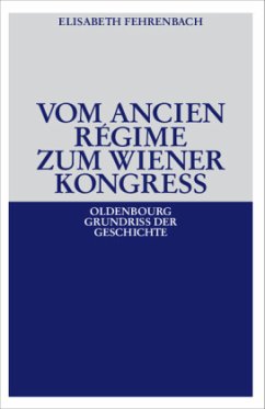 Vom Ancien Régime zum Wiener Kongreß - Fehrenbach, Elisabeth