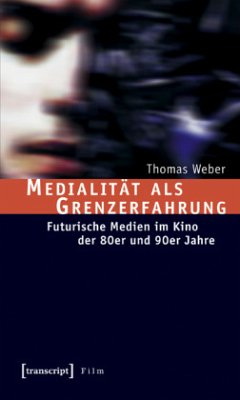 Medialität als Grenzerfahrung - Weber, Thomas