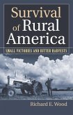 Survival of Rural America: Small Victories and Bitter Harvests