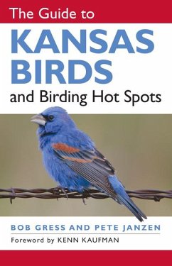 The Guide to Kansas Birds and Birding Hot Spots - Gress, Bob; Janzen, Pete